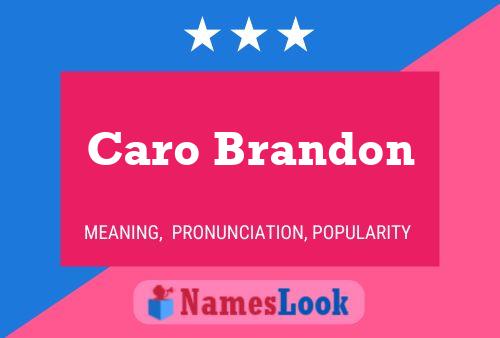 Caro Brandon Name Poster