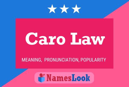 Caro Law Name Poster