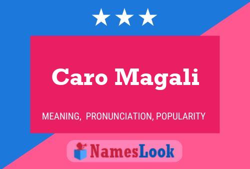 Caro Magali Name Poster