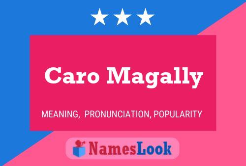 Caro Magally Name Poster