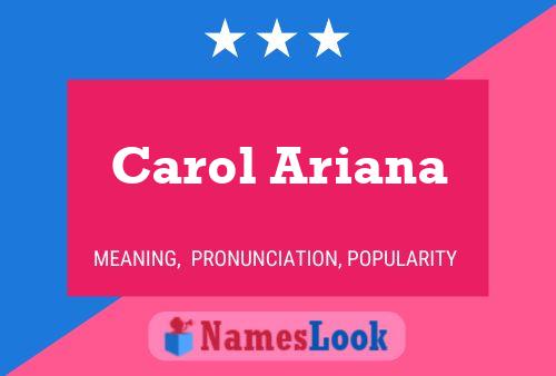 Carol Ariana Name Poster