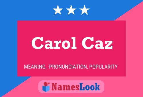 Carol Caz Name Poster