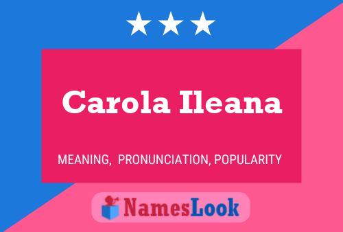 Carola Ileana Name Poster