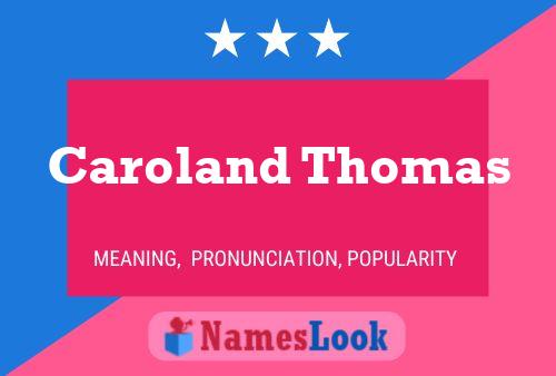 Caroland Thomas Name Poster