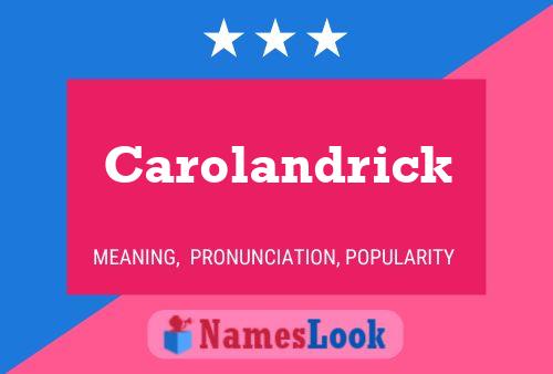 Carolandrick Name Poster