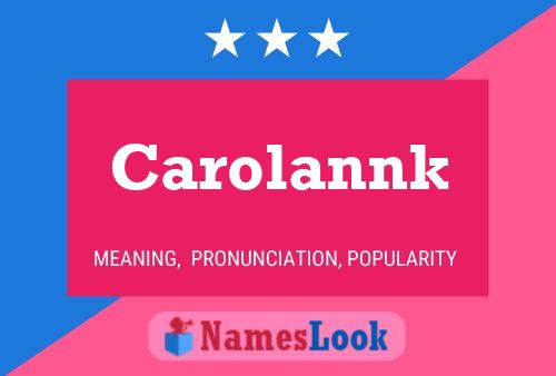 Carolannk Name Poster