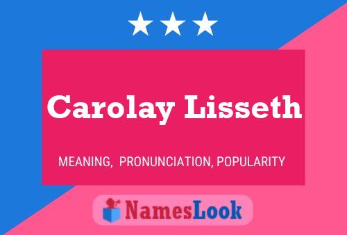 Carolay Lisseth Name Poster