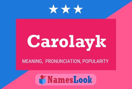 Carolayk Name Poster