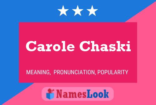 Carole Chaski Name Poster