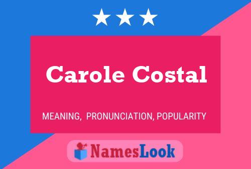 Carole Costal Name Poster