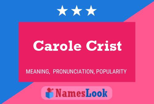 Carole Crist Name Poster