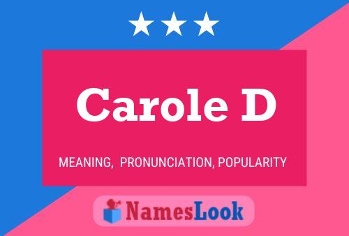 Carole D Name Poster