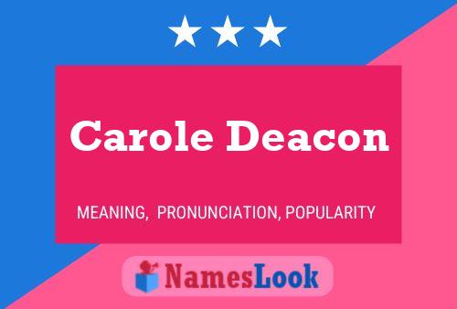 Carole Deacon Name Poster