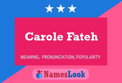 Carole Fateh Name Poster