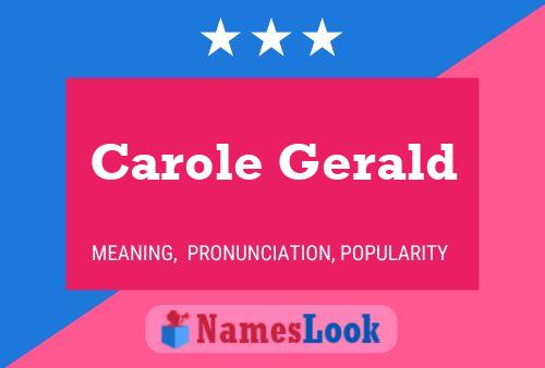 Carole Gerald Name Poster