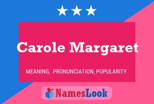 Carole Margaret Name Poster