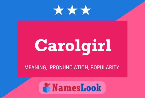 Carolgirl Name Poster