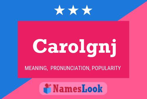 Carolgnj Name Poster