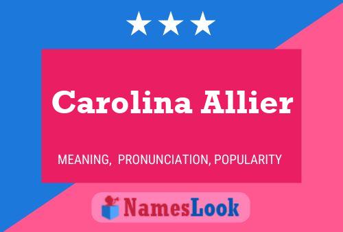 Carolina Allier Name Poster