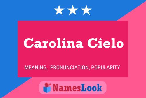 Carolina Cielo Name Poster