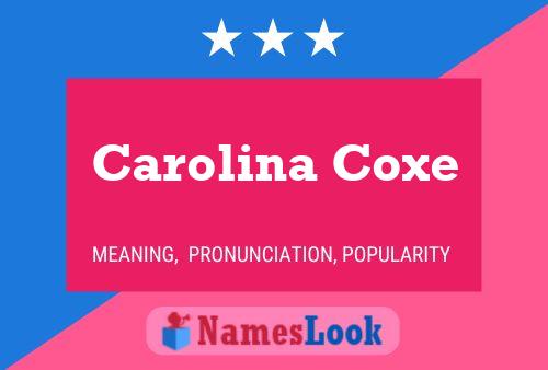 Carolina Coxe Name Poster