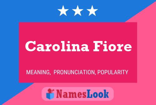 Carolina Fiore Name Poster