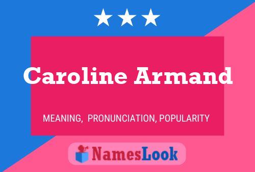 Caroline Armand Name Poster