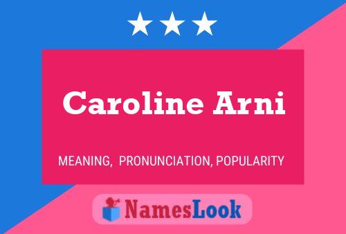 Caroline Arni Name Poster