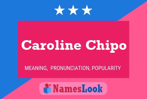 Caroline Chipo Name Poster