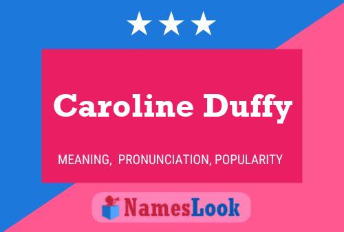 Caroline Duffy Name Poster