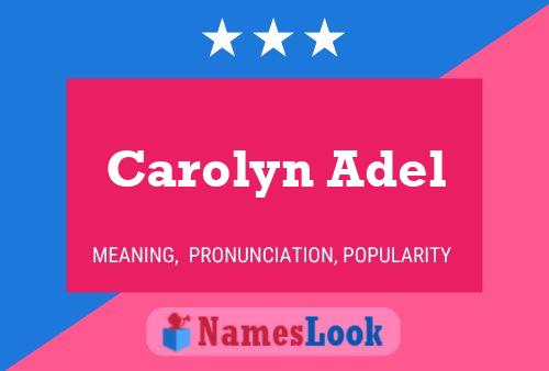 Carolyn Adel Name Poster