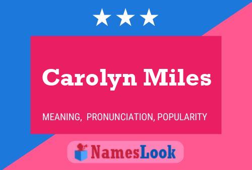 Carolyn Miles Name Poster