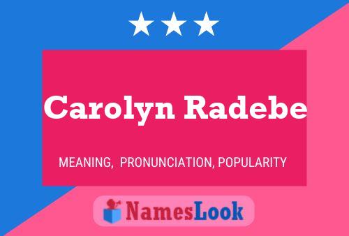 Carolyn Radebe Name Poster