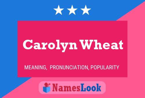 Carolyn Wheat Name Poster