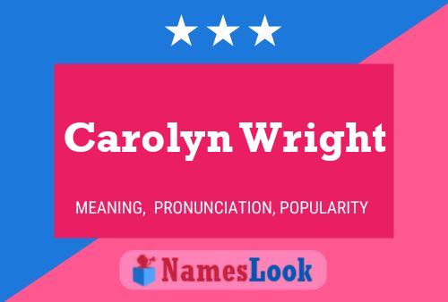 Carolyn Wright Name Poster