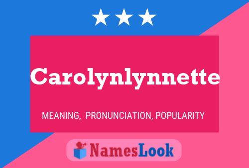 Carolynlynnette Name Poster