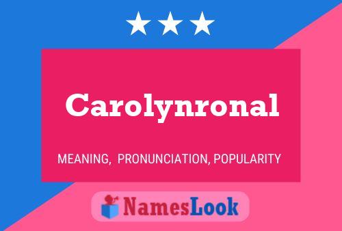 Carolynronal Name Poster