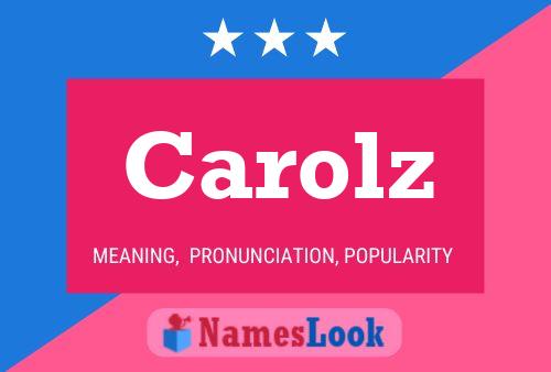 Carolz Name Poster