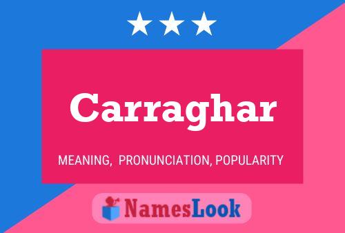 Carraghar Name Poster