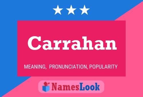 Carrahan Name Poster