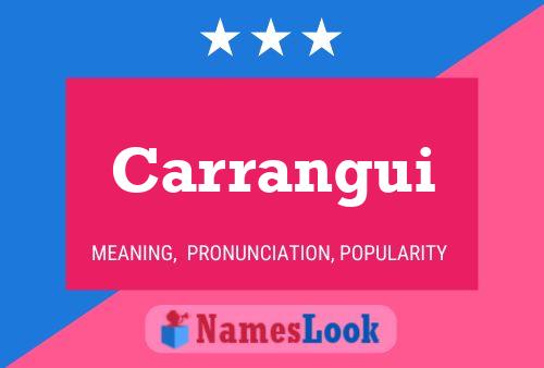 Carrangui Name Poster