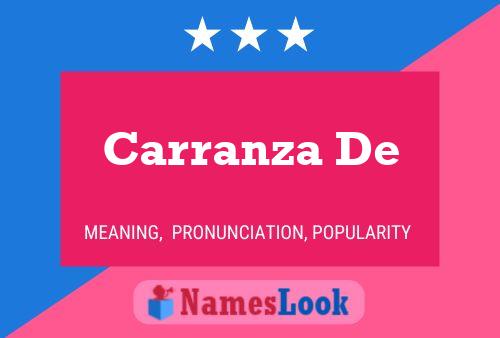 Carranza De Name Poster