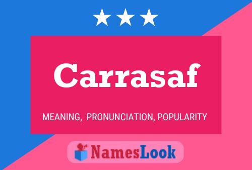 Carrasaf Name Poster