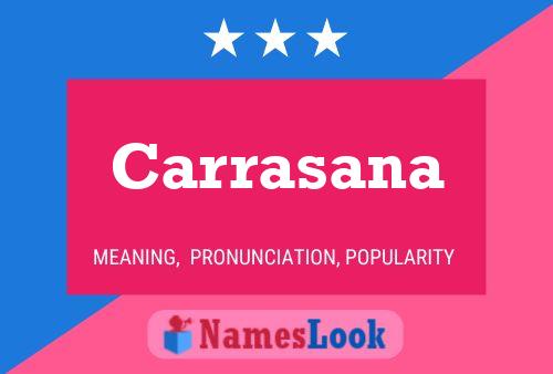 Carrasana Name Poster