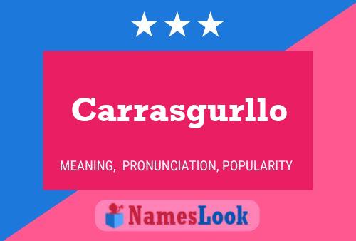 Carrasgurllo Name Poster