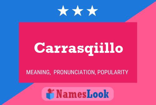 Carrasqiillo Name Poster