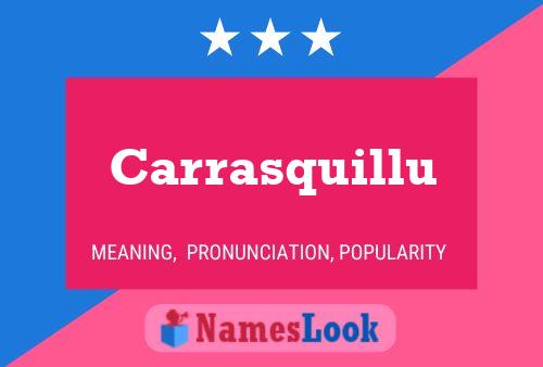 Carrasquillu Name Poster