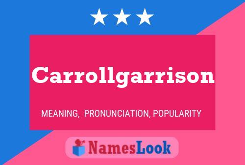 Carrollgarrison Name Poster