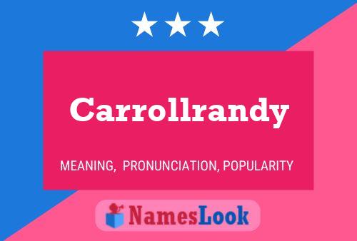 Carrollrandy Name Poster