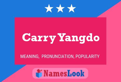 Carry Yangdo Name Poster